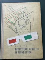 Darstellende Geometrie in Raumbildern . 1.Aufl.d.dt.Übersetzung - mit 235 Fig.u.284 Raumbildern -mit Beilagen : Zwei doppelfarbige Brillen