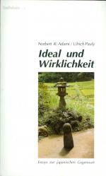 Ideal und Wirklichkeit - Essays zur japanischen Gegenwart