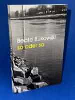 Beate Bukowski: so oder so