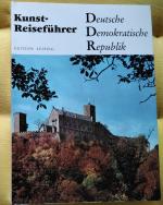 Kunst-Reiseführer Deutsche Demokratische Republik. Kunst und Geschichte von der Romanik bis zur Gegenwart