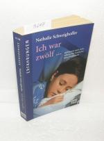 Nathalie Schweighoffer: Ich war zwölf... Nathalie Schweighoffer: Ich war zwölf...