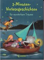 3-Minuten-Vorlesegeschichten für wunderbare Träume - Einschlafhilfe zum Vorlesen, Mitlesen und Einschlafen für Kinder ab 3 Jahre mit wunderschönen Illustrationen