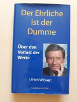 Ulrich Wickert: Der Ehrliche ist der Dum Ulrich Wickert: Der Ehrliche ist der Dum