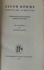 Sämtliche Schriften - Band 2: Beschreibung der Drey Principien Göttlichen Wesens (1619). Mit einer Einleitung von August Faust. (Faksimiile Neudruck).