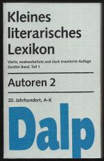 Kleines literarisches Lexikon - Autoren, 2 (Zweiter Band, Teil 1: 20. Jahrhundert, A - K)