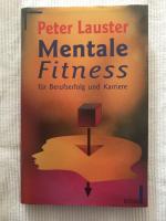 Peter Lauster: Mentale Fitness für Beruf