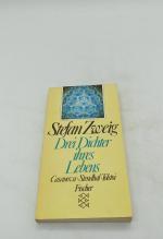 Zweig Stefan: Drei Dichter ihres Lebens 