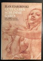 Jean Starobinski: Gute Gaben, schlimme G