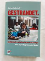 Tayfun Guttstadt: Gestrandet - Geflüchte Tayfun Guttstadt: Gestrandet - Geflüchte