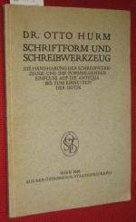 Schriftform und Schreibwerkzeug. Die Handhabung der Schreiwerkzeuge und ihr Formbildender Einfluss auf die Antiqua bis zum Einsetzen der Gotik.