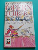 Wolfgang Körner: Der einzig wahre Opernf Wolfgang Körner: Der einzig wahre Opernf