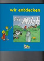 Wir entdecken die Milch