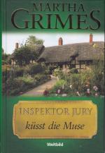 Martha Grimes: Inspektor Jury küsst die Martha Grimes: Inspektor Jury küsst die