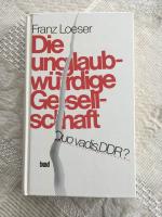 Franz Loeser: Die unglaubwürige Gesellsc