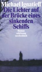 Michael Ignatieff: Die Lichter der Brück