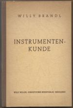 Willy Brandl: Instrumentenkunde. Willy Brandl: Instrumentenkunde.