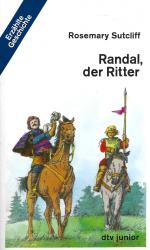 Rosemary Sutcliff: Randal, der Ritter