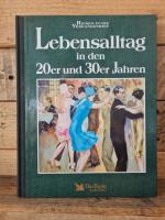 Lebensalltag in den 20er und 30er Jahren.