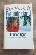 Rut Brandt: Freundesland Erinnerungen Rut Brandt: Freundesland Erinnerungen