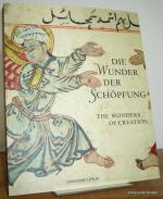 Die Wunder der Schöpfung. The wonders of creation. Handschriften der Bayerischen Staatsbibliothek aus dem islamischen Kulturkreis. (Redaktion: Helga Rebhan).