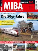 MIBA Spezial 142. Die 50er-Jahre - ein faszinierendes Jahrzehnt