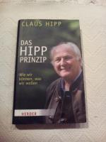 Das Hipp-Prinzip - Wie wir können, was wir wollen