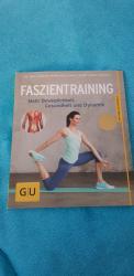 Faszientraining - Mehr Beweglichkeit, Gesundheit und Dynamik