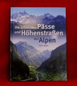 Die schönsten Pässe und Höhenstraßen der Alpen