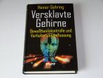Heiner Gehring: Versklavte Gehirne Bewus