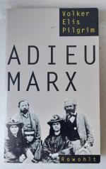 Adieu Marx - Gewalt und Ausbeutung im Hause des Wortführers Gewalt und Ausbeutung im Hause des Wortführers