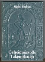 Geheimnisvolle Takenplatten.Eisenkunstguß im Städtischen Museum Simeonstift Trier.