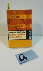 Michael Wolffsohn: Meine Juden - eure Ju