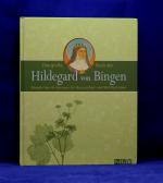 Das große Buch der Hildegard von Bingen - Bewährtes Heilwissen für Gesundheit und Wohlbefinden