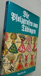 Die Pfalzgrafen von Tübingen - Städtepolitik . Pfalzgrafenamt . Adelsherrschaft im Breisgau