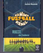 Joachim Masannek: Rocce, der Zauberer - Joachim Masannek: Rocce, der Zauberer -