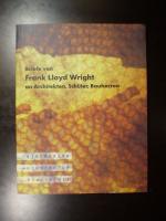 Briefe von Frank Lloyd Wright an Architekten, Schüler, Bauherren