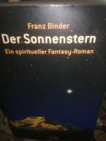 Der Sonnenstern, ein spiritueller Fantasy Roman