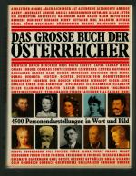 Das grosse Buch der Österreicher/4500 Personendarstellungen in Wort und Bild ---Namen, Daten, Fakten