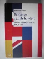 Das lange 19. Jahrhundert - Zwischen Revolution und Krieg 1776–1914