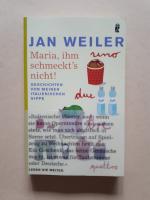 Jan Weiler: Maria, ihm schmeckt Jan Weiler: Maria, ihm schmeckt