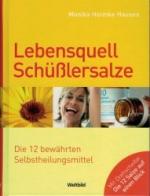 Lebensquell Schüsslersalze - Die 12 bewährten Selbstheilungsmittel