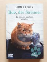 Bob, der Streuner - Die Katze, die mein Leben veränderte