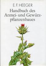 Handbuch des Arznei- und Gewürzpflanzenbaues