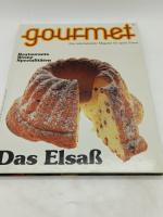 Gourmet / Das internationale Magazin für gutes Essen: Gourmet / Elsass: Das internationale Magazin für gutes Essen