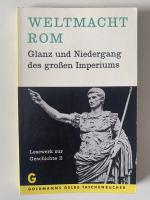 Wetmacht Rom - Glanz und Niedergang des großen Imperiums