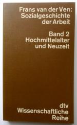 Sozialgeschichte der Arbeit. Band 2: Hochmittelalter und Neuzeit.