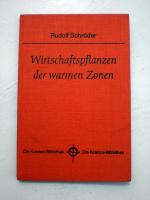 Rudolf Schröder: Wirtschaftspflanzen der