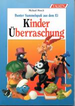 Kinder Überraschung - Bunter Sammelspaß aus dem Ei