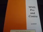 MMS Pro und Contra