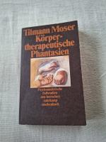 Körpertherapeutische Phantasien - Psychoanalytische Fallgeschichten neu betrachtet